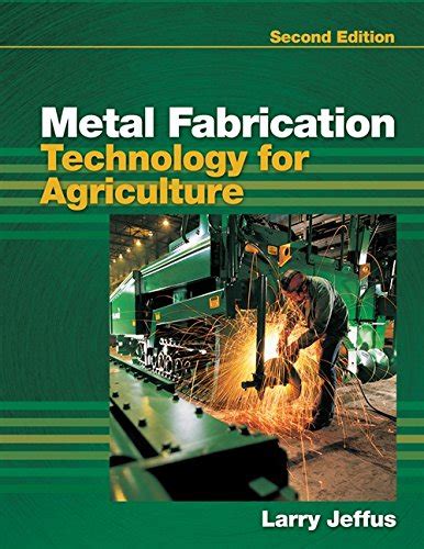 metal fabrication technology for agriculture 2nd edition|Metal Fabrication Technology for Agriculture.